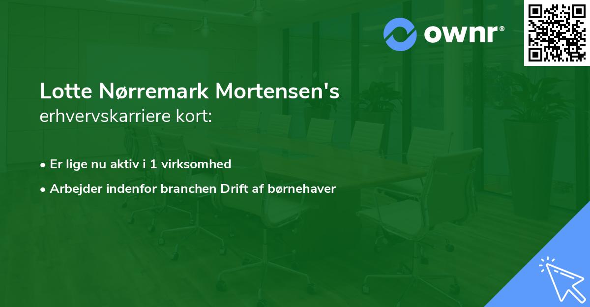 Lotte Nørremark Mortensen's erhvervskarriere kort