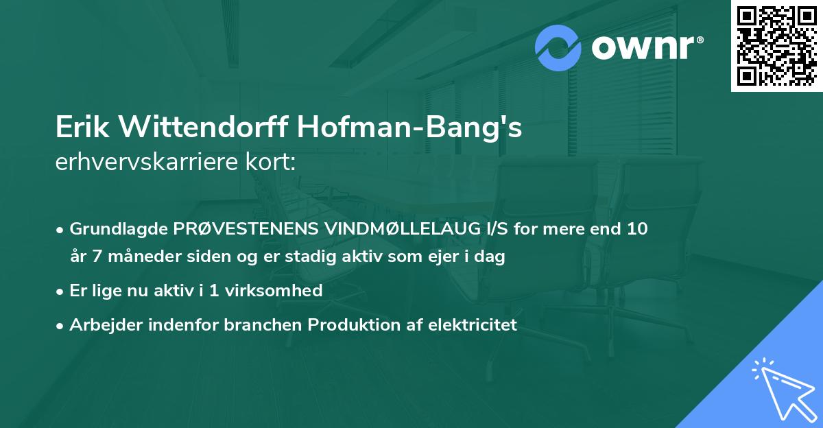 Erik Wittendorff Hofman-Bang's erhvervskarriere kort