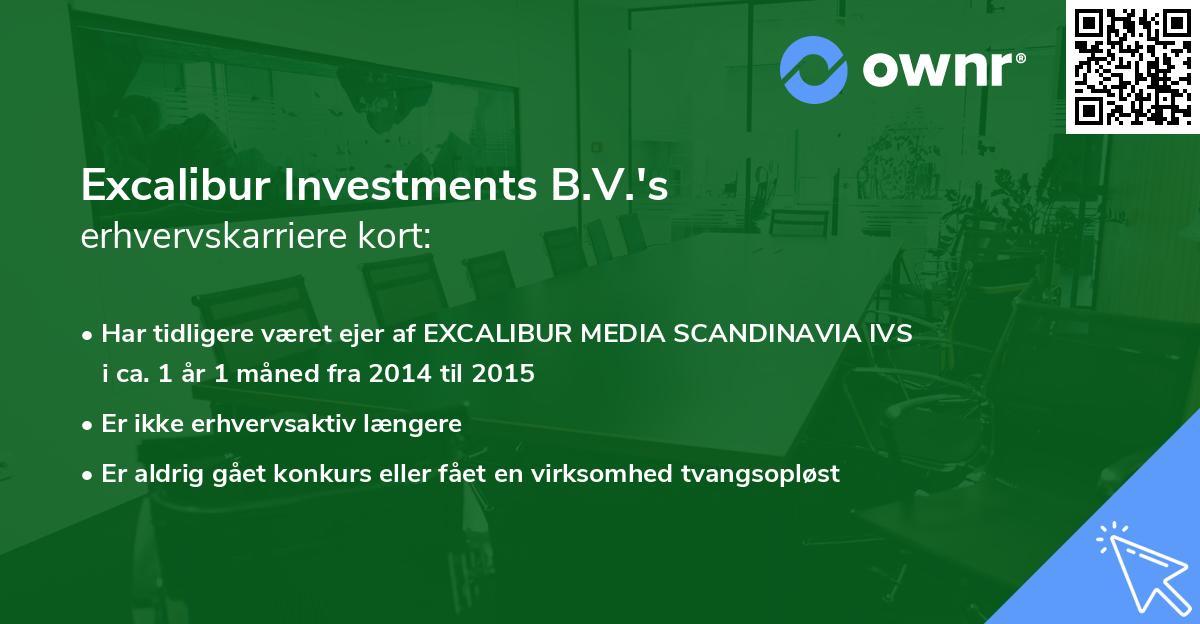 Excalibur Investments B.V.'s erhvervskarriere kort