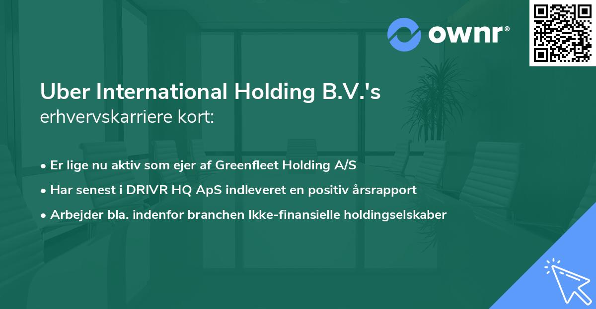 Uber International Holding B.V.'s erhvervskarriere kort