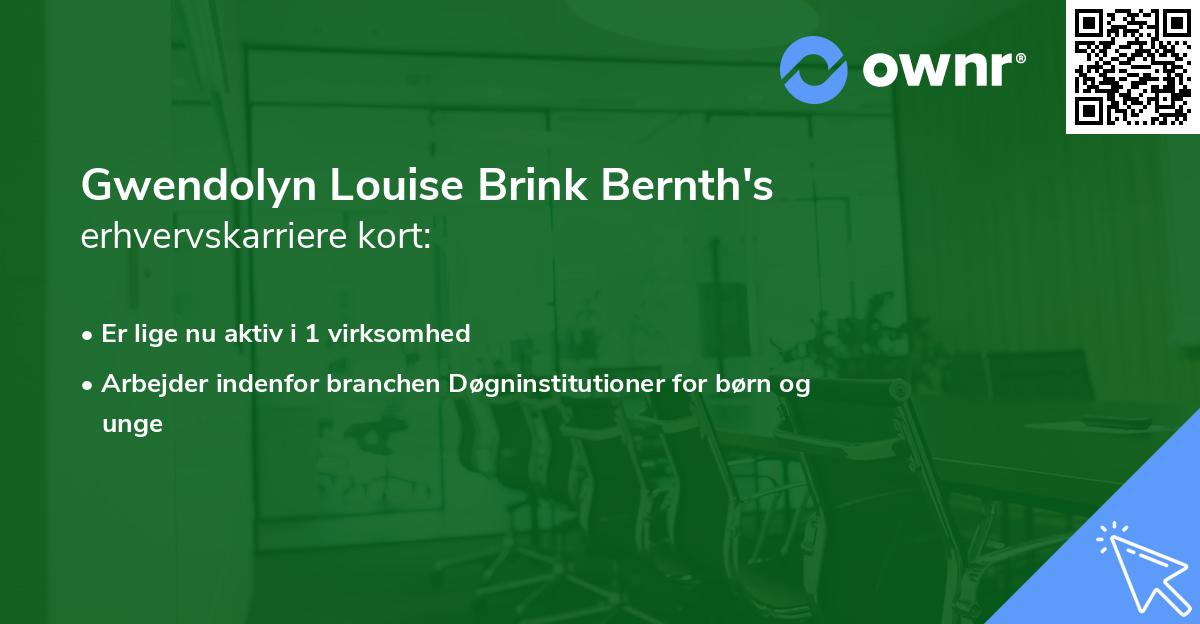 Gwendolyn Louise Brink Bernth's erhvervskarriere kort