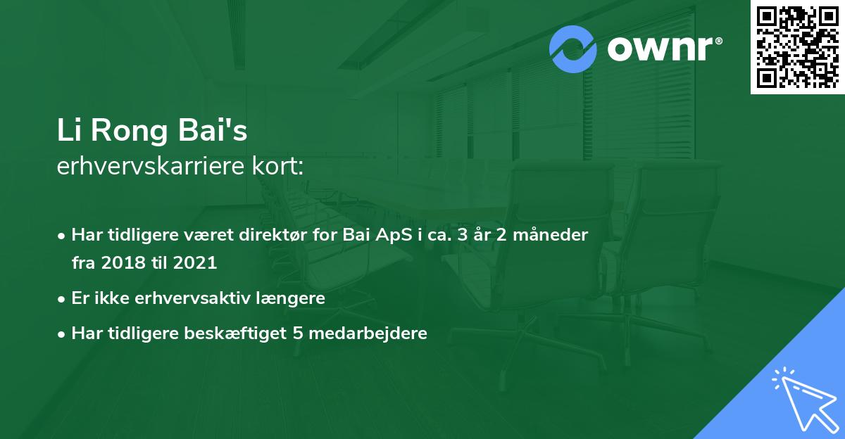 Li Rong Bai's erhvervskarriere kort