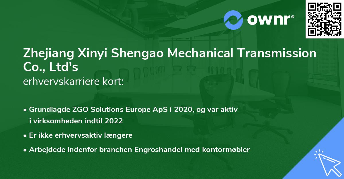 Zhejiang Xinyi Shengao Mechanical Transmission Co., Ltd's erhvervskarriere kort