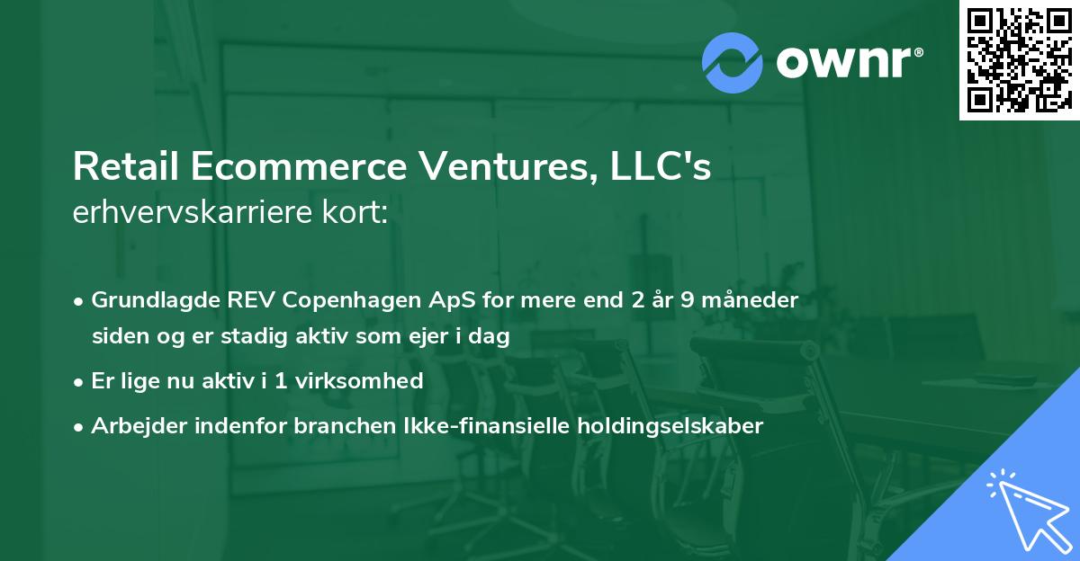 Retail Ecommerce Ventures, LLC's erhvervskarriere kort