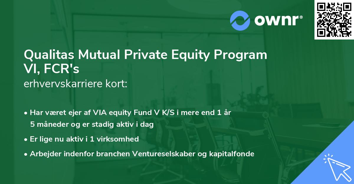 Qualitas Mutual Private Equity Program VI, FCR's erhvervskarriere kort