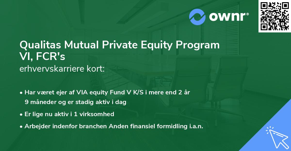 Qualitas Mutual Private Equity Program VI, FCR's erhvervskarriere kort