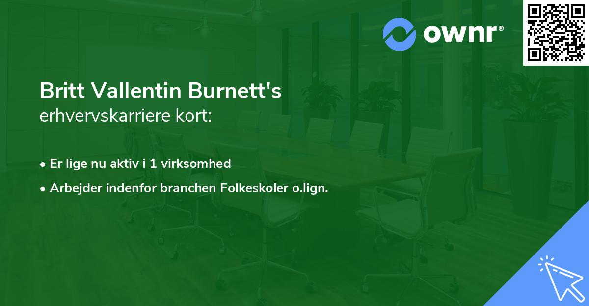 Britt Vallentin Burnett's erhvervskarriere kort