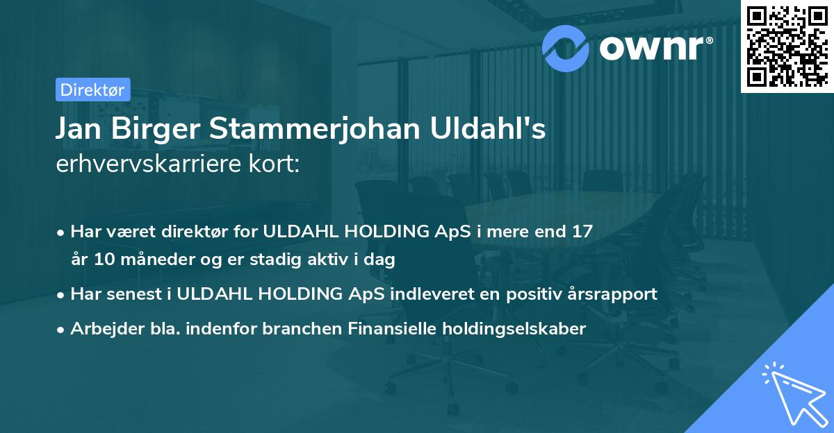 Jan Birger Stammerjohan Uldahl's erhvervskarriere kort