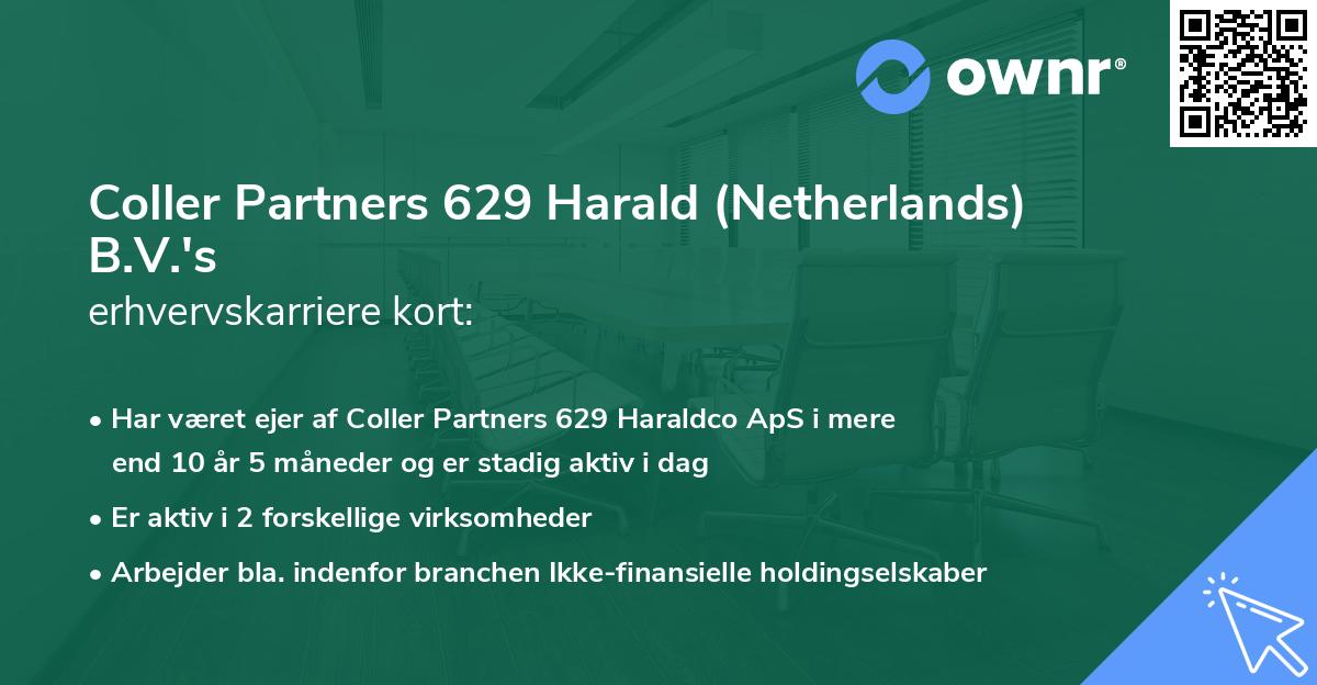 Coller Partners 629 Harald (Netherlands) B.V.'s erhvervskarriere kort