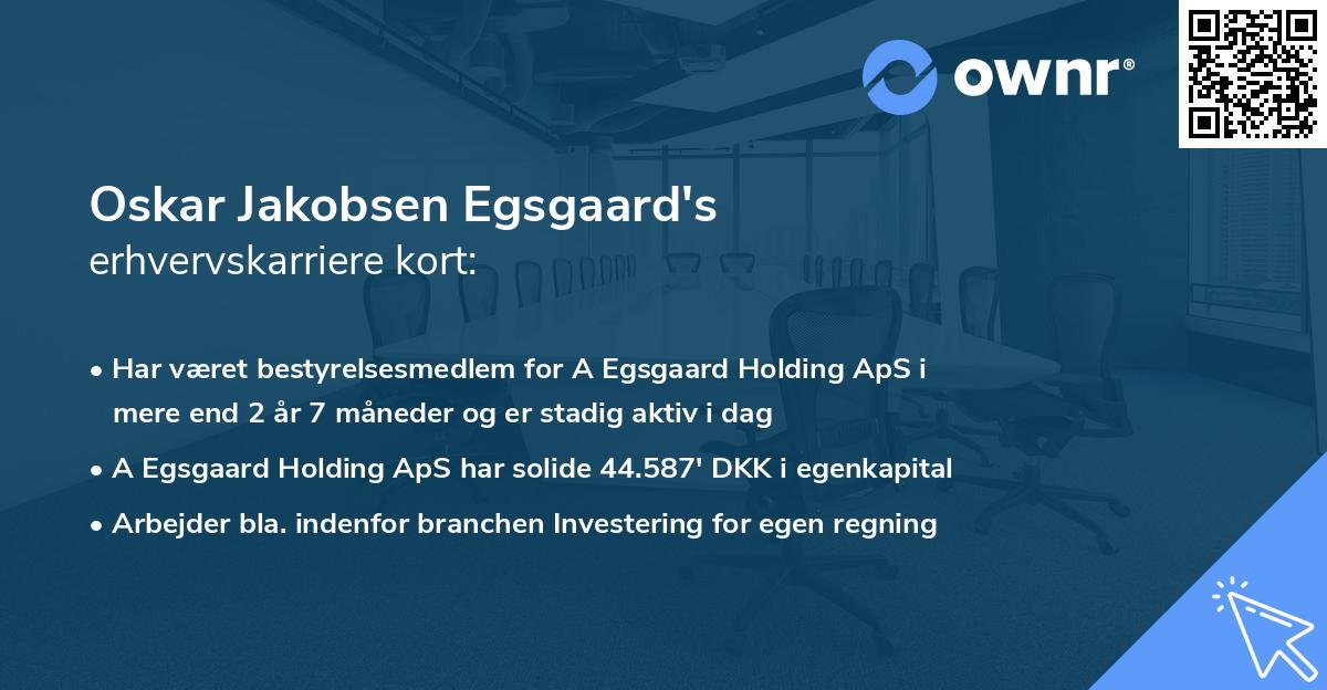 Oskar Jakobsen Egsgaard's erhvervskarriere kort