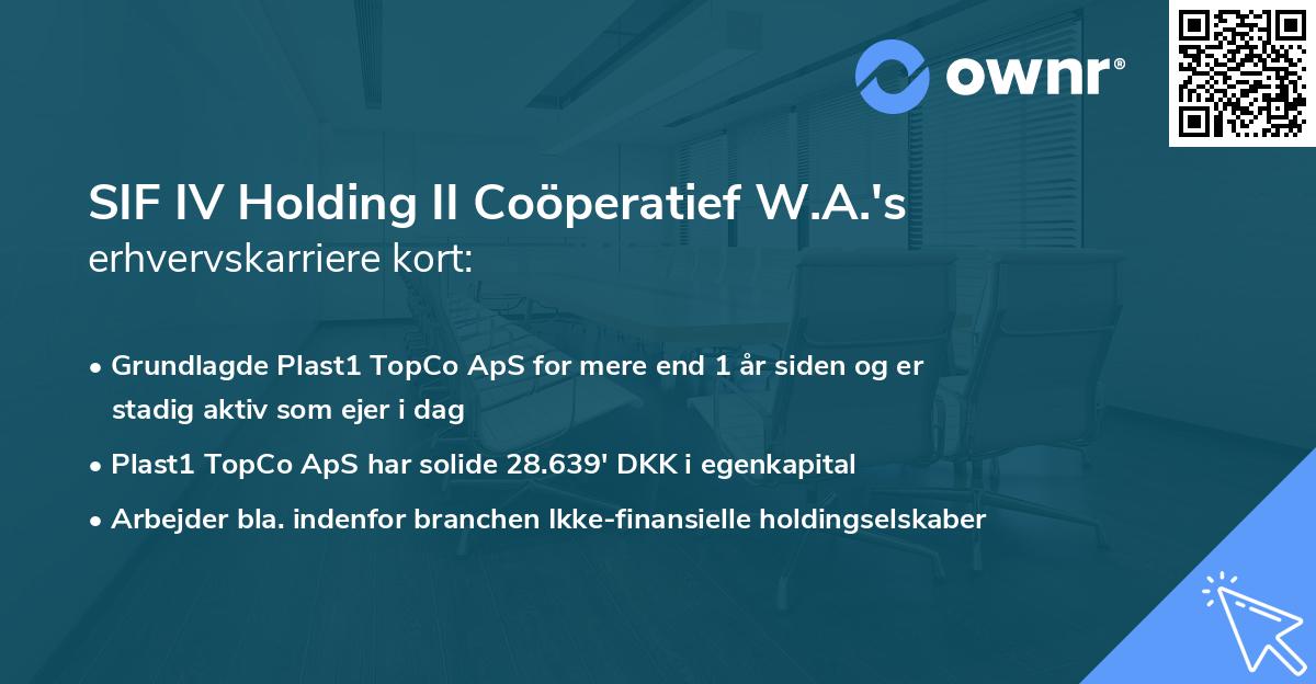 SIF IV Holding II Coöperatief W.A.'s erhvervskarriere kort