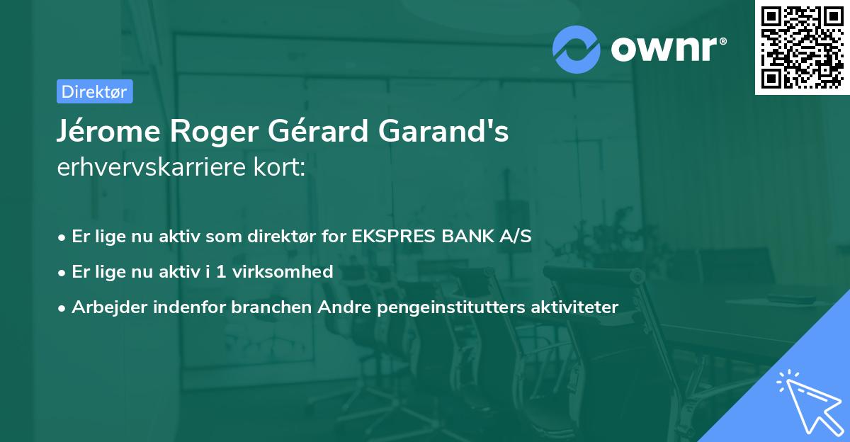 Jérome Roger Gérard Garand's erhvervskarriere kort