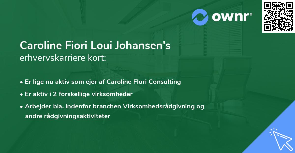 Caroline Fiori Loui Johansen's erhvervskarriere kort