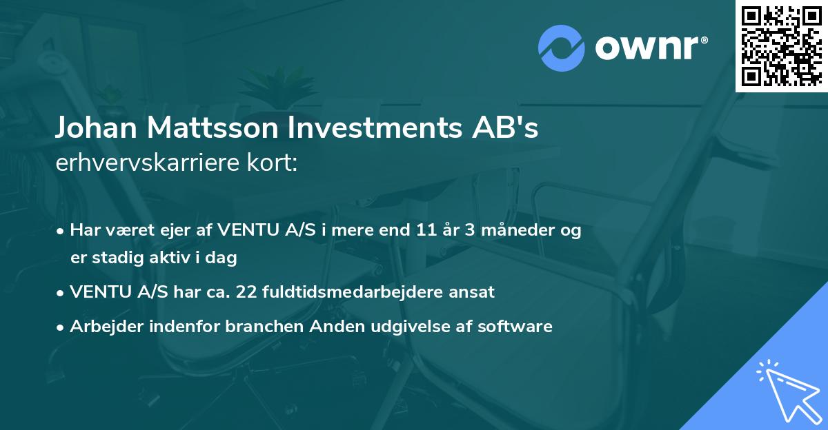 Johan Mattsson Investments AB's erhvervskarriere kort