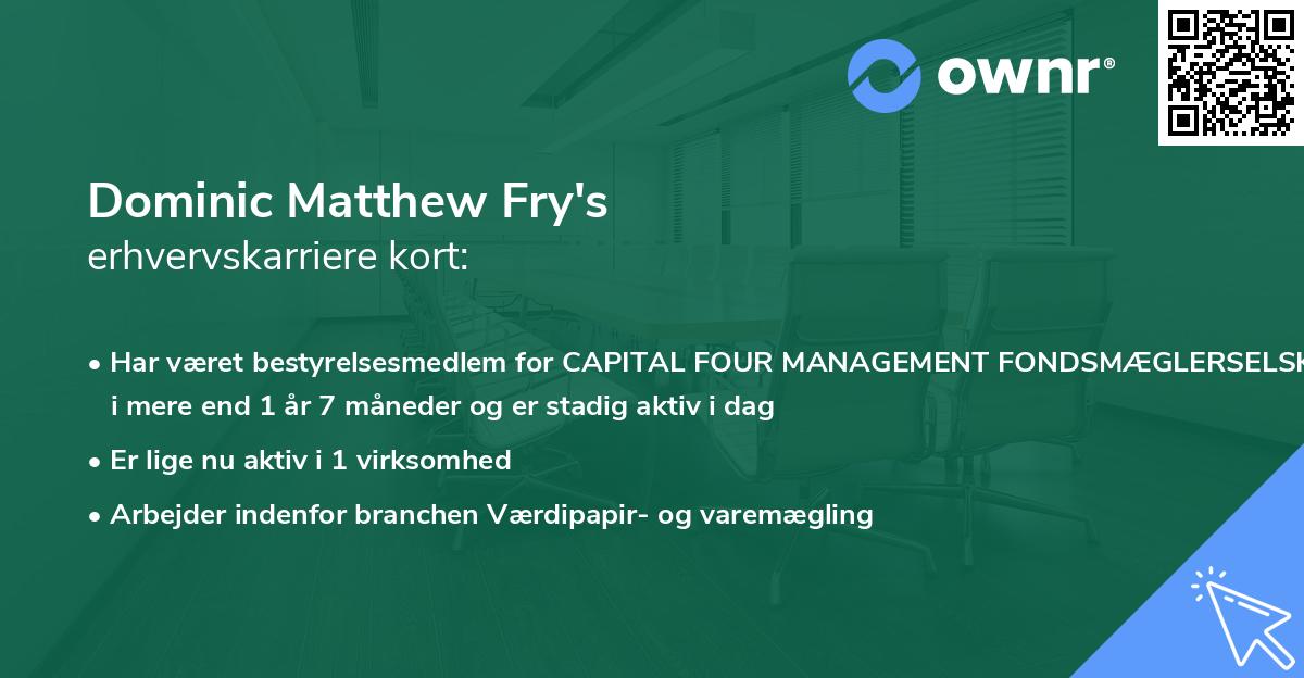 Dominic Matthew Fry's erhvervskarriere kort