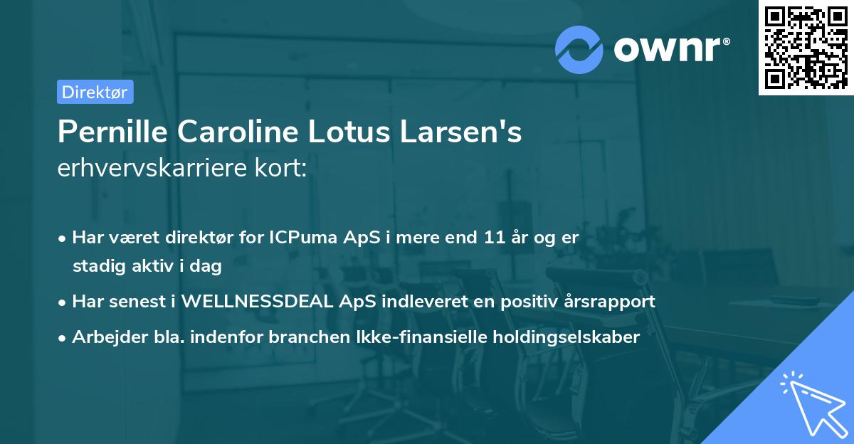 Pernille Caroline Lotus Larsen's erhvervskarriere kort