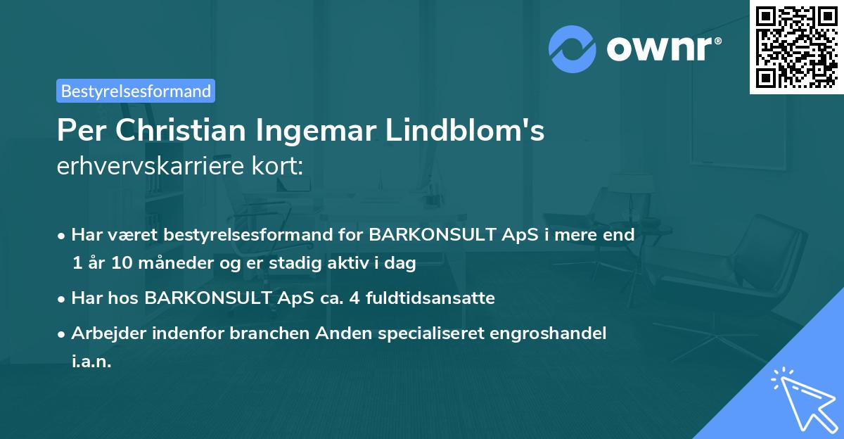 Per Christian Ingemar Lindblom's erhvervskarriere kort