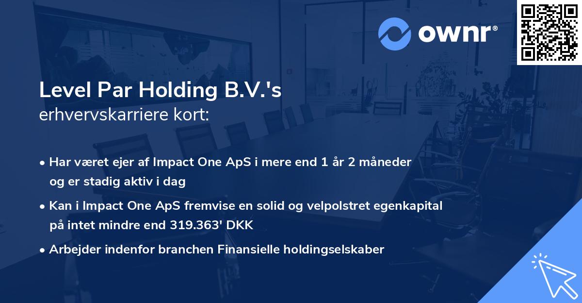 Level Par Holding B.V.'s erhvervskarriere kort