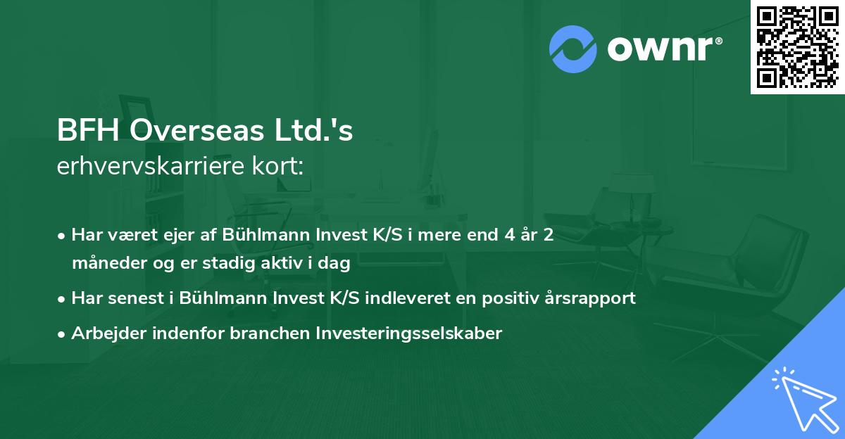 BFH Overseas Ltd.'s erhvervskarriere kort