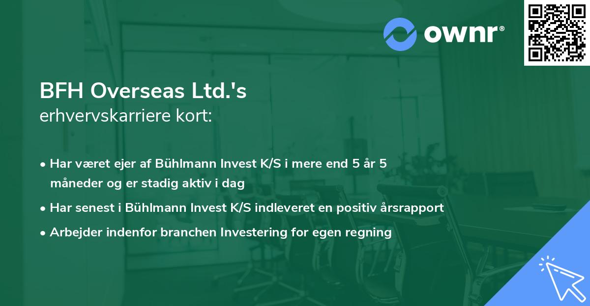 BFH Overseas Ltd.'s erhvervskarriere kort