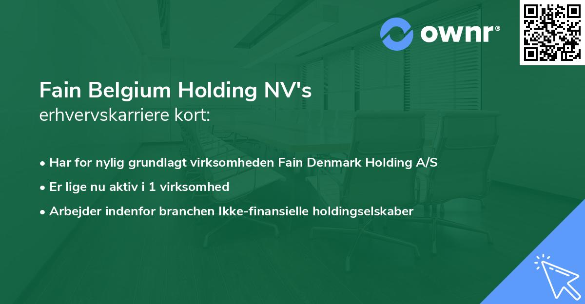 Fain Belgium Holding NV's erhvervskarriere kort
