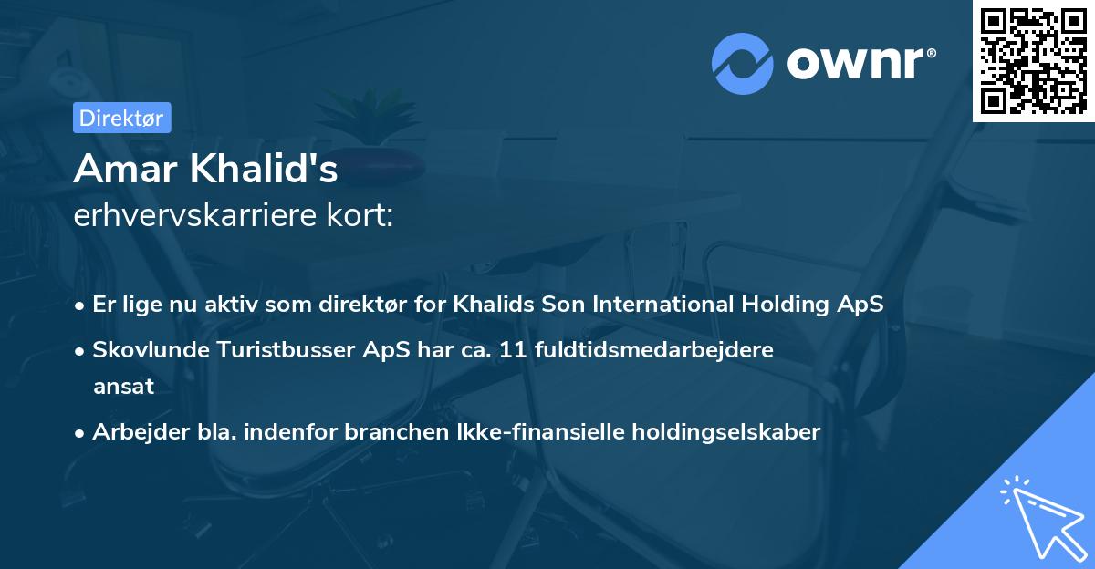 Amar Khalid's erhvervskarriere kort