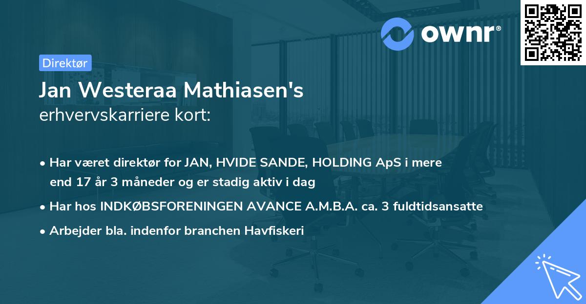Jan Westeraa Mathiasen's erhvervskarriere kort