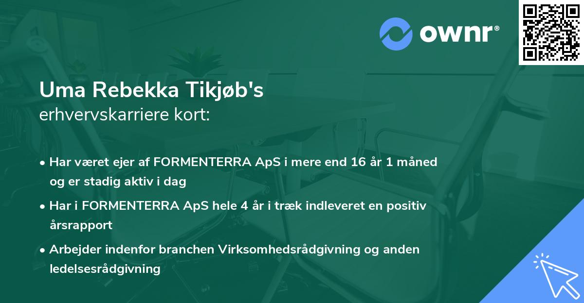 Uma Rebekka Tikjøb's erhvervskarriere kort