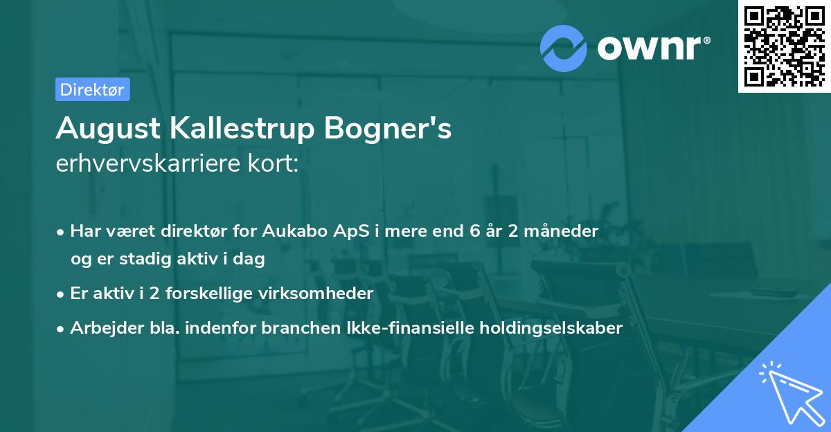 August Kallestrup Bogner's erhvervskarriere kort
