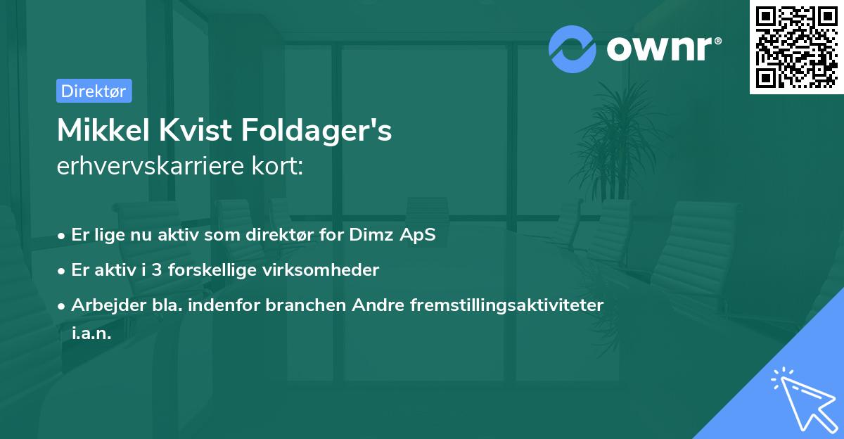 Mikkel Kvist Foldager's erhvervskarriere kort