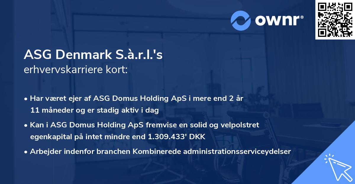 ASG Denmark S.à.r.l.'s erhvervskarriere kort