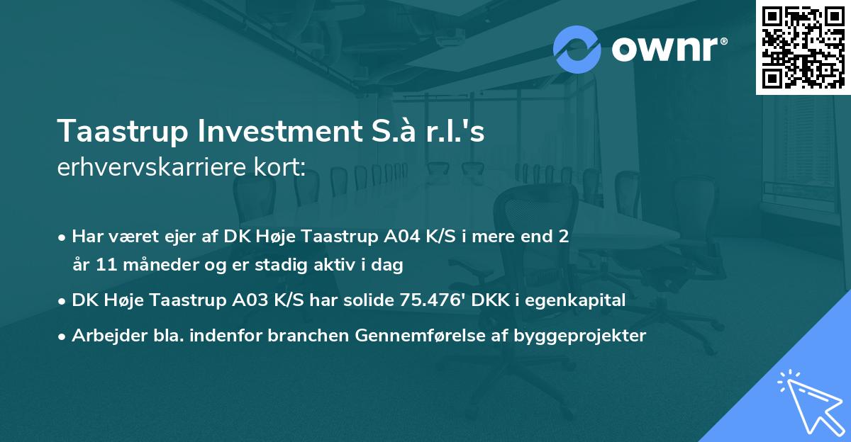 Taastrup Investment S.à r.l.'s erhvervskarriere kort