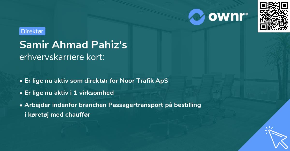Samir Ahmad Pahiz's erhvervskarriere kort