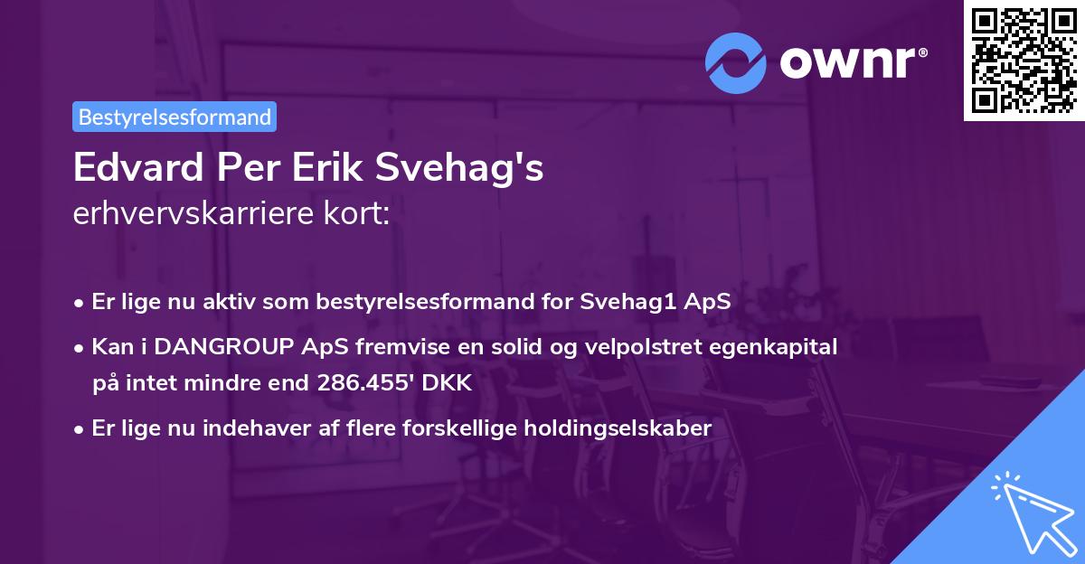 Edvard Per Erik Svehag's erhvervskarriere kort