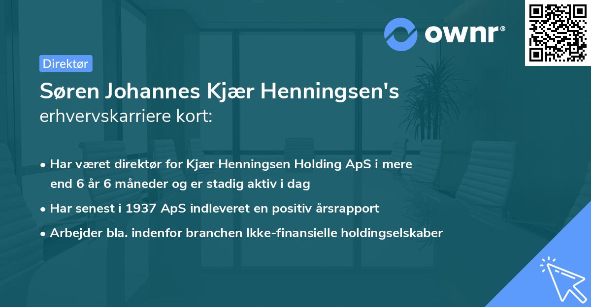 Søren Johannes Kjær Henningsen's erhvervskarriere kort