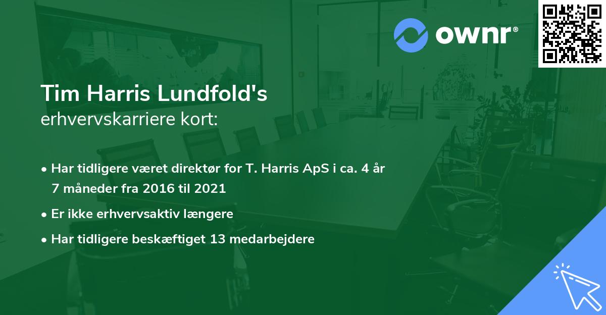 Tim Harris Lundfold's erhvervskarriere kort