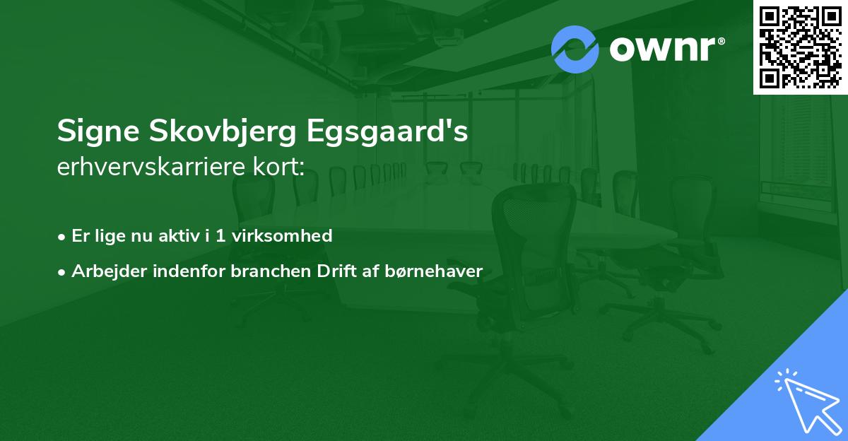 Signe Skovbjerg Egsgaard's erhvervskarriere kort