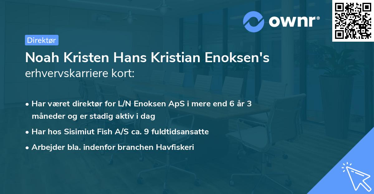 Noah Kristen Hans Kristian Enoksen's erhvervskarriere kort