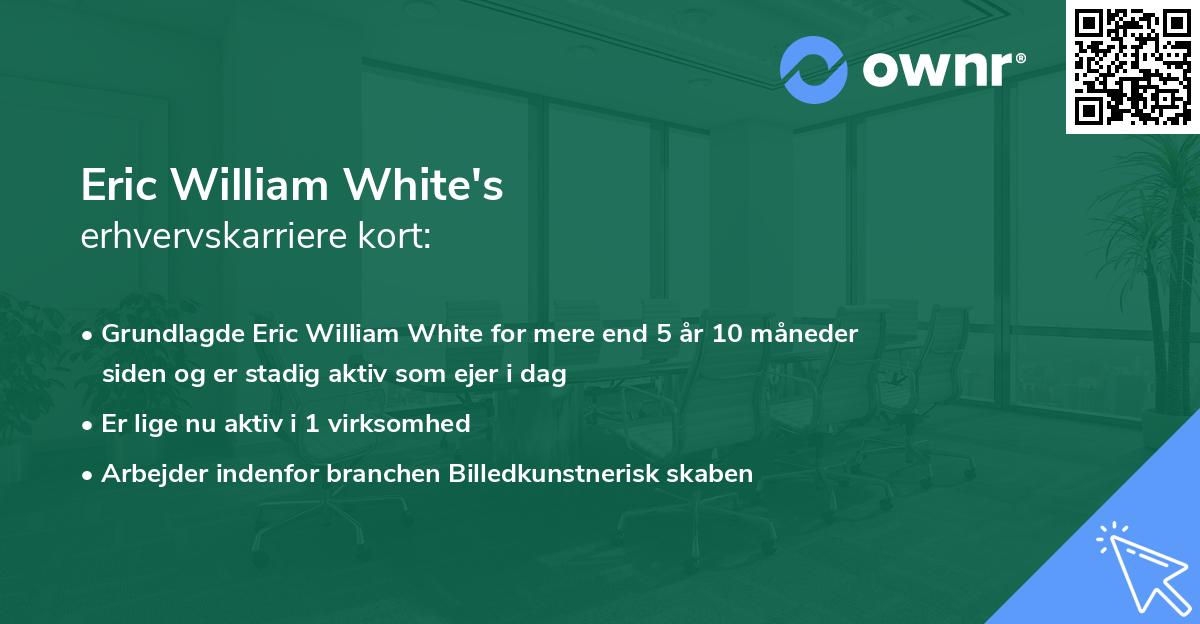 Eric William White's erhvervskarriere kort