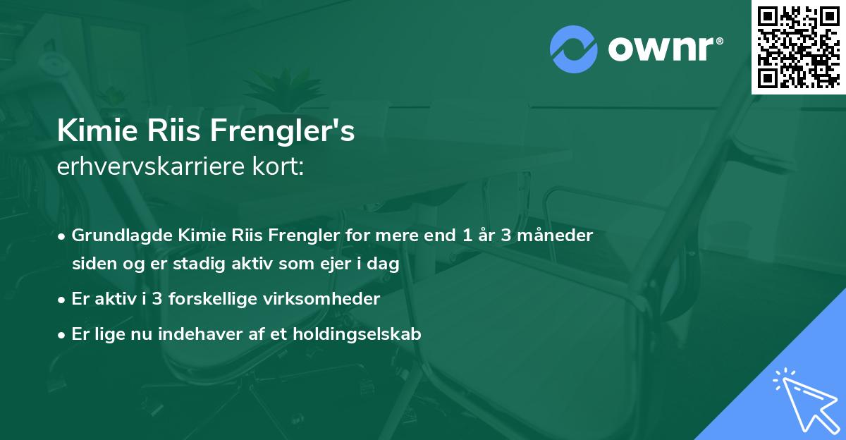 Kimie Riis Frengler's erhvervskarriere kort