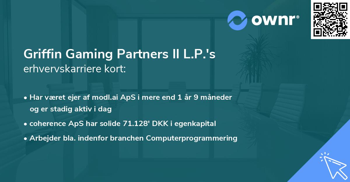 Griffin Gaming Partners II L.P.'s erhvervskarriere kort