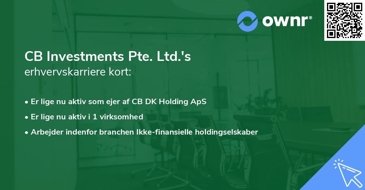 CB Investments Pte. Ltd.'s erhvervskarriere kort