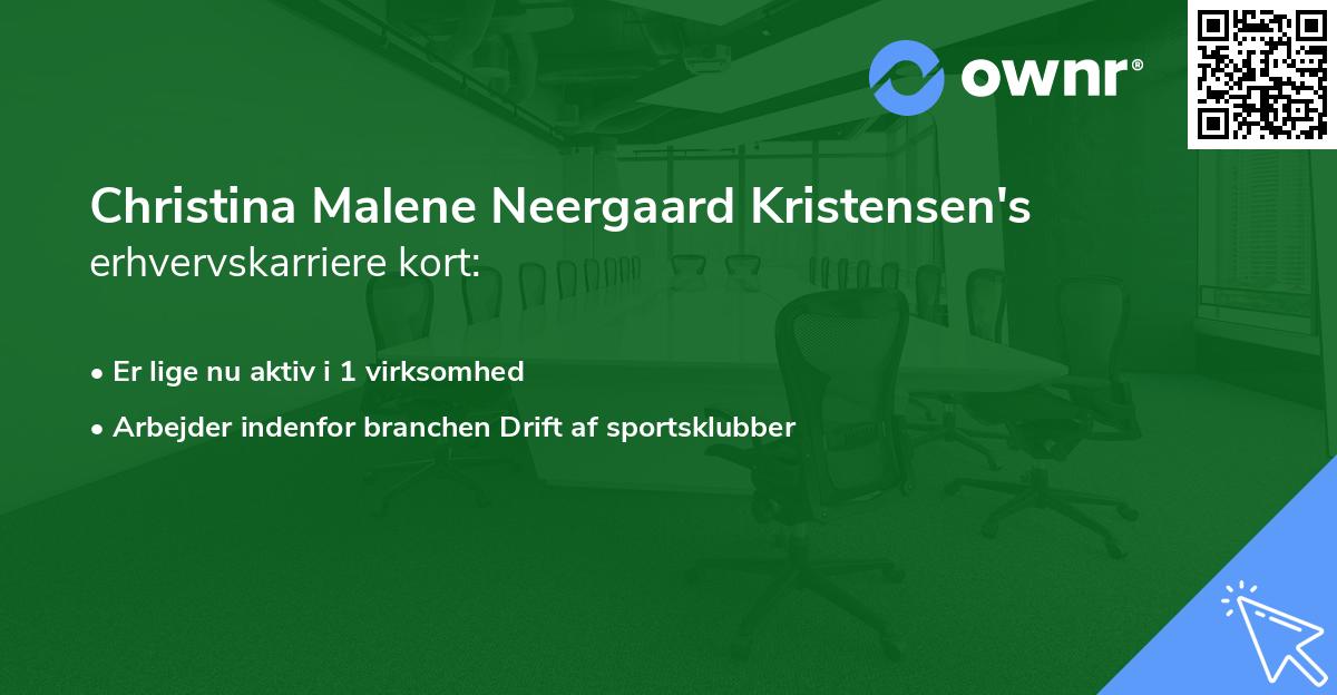 Christina Malene Neergaard Kristensen's erhvervskarriere kort