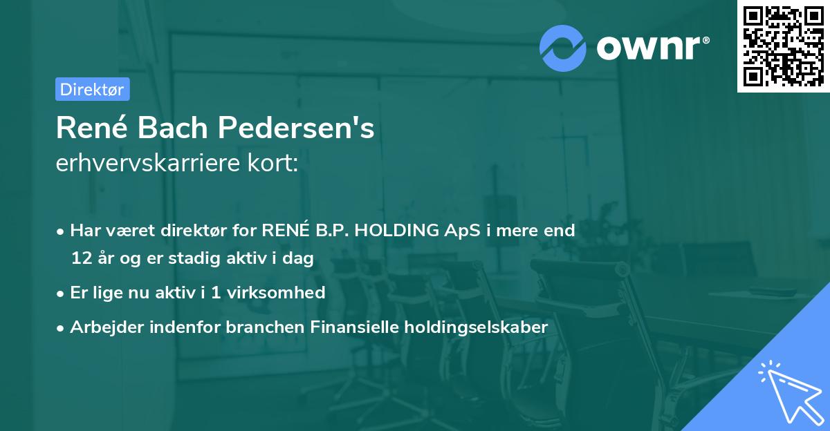 René Bach Pedersen's erhvervskarriere kort