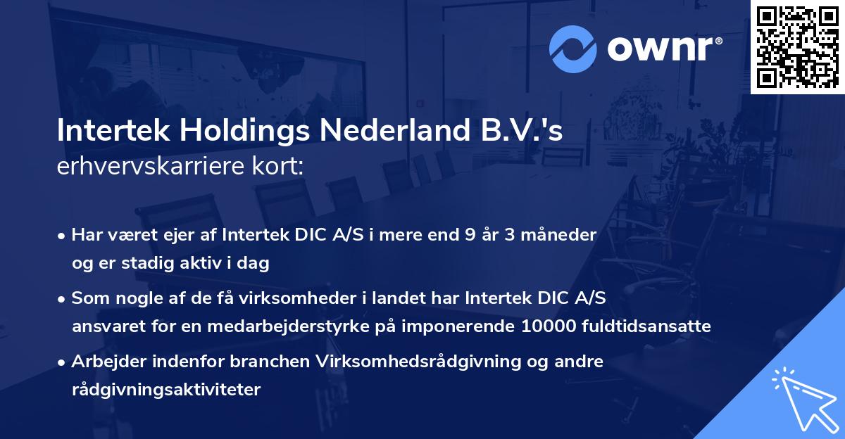 Intertek Holdings Nederland B.V.'s erhvervskarriere kort