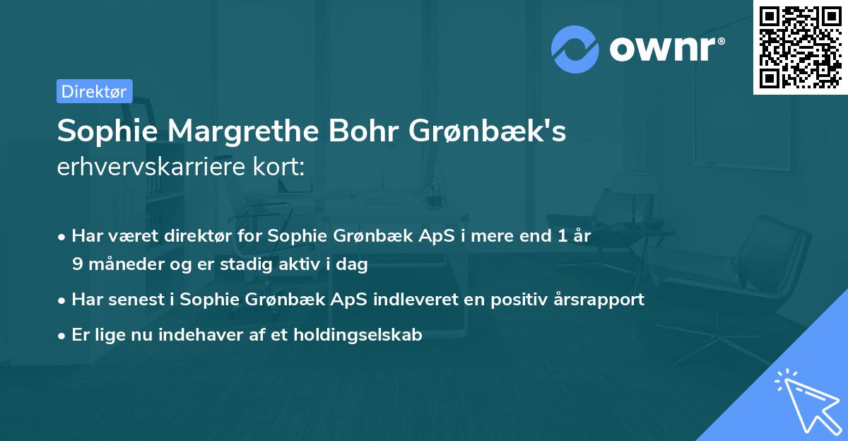 Sophie Margrethe Bohr Grønbæk's erhvervskarriere kort