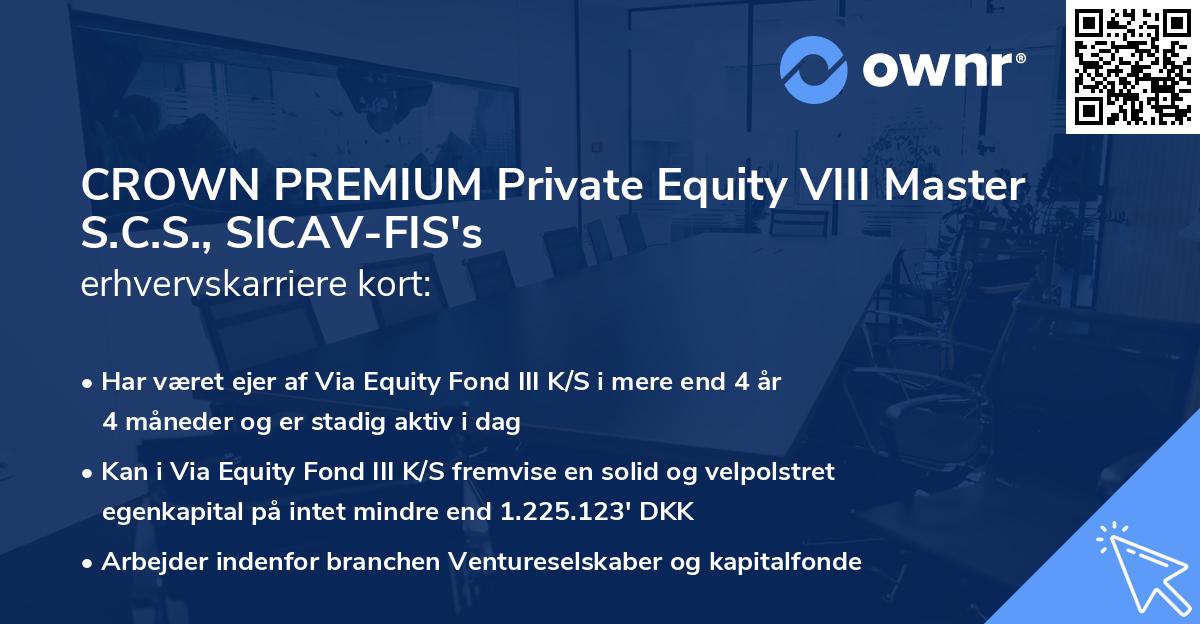 CROWN PREMIUM Private Equity VIII Master S.C.S., SICAV-FIS's erhvervskarriere kort