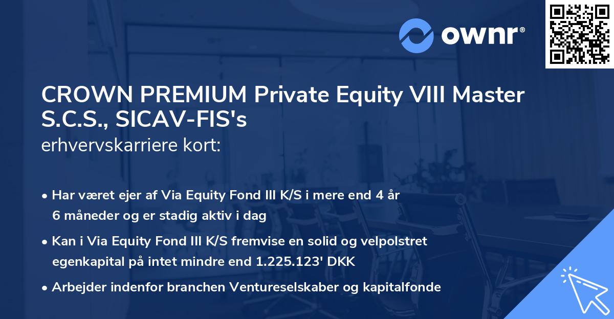 CROWN PREMIUM Private Equity VIII Master S.C.S., SICAV-FIS's erhvervskarriere kort