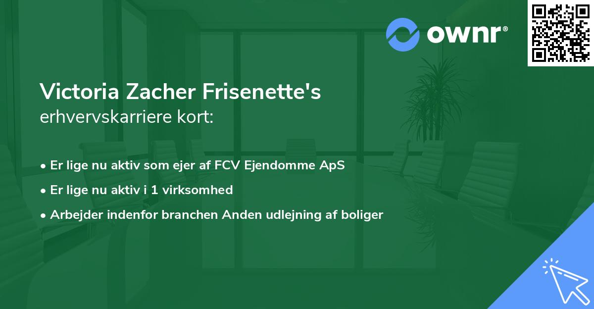 Victoria Zacher Frisenette's erhvervskarriere kort