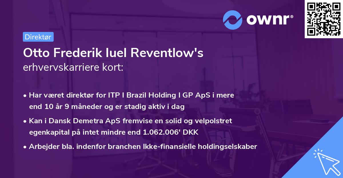 Otto Frederik Iuel Reventlow's erhvervskarriere kort